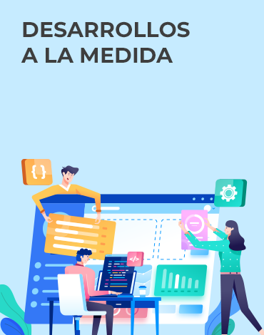 Desarrollos a la medida Desarrollos a la medida